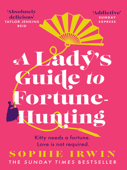 Title details for A Lady's Guide to Fortune-Hunting by Sophie Irwin - Wait list
